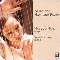 Music for Harp and Piano - Hae Joo Hahn (harp); Sang-Eil Shin (piano)