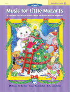 Music for Little Mozarts Christmas Fun, Bk 4: A Christmas Story with Performance Music and Related Music Activity Pages
