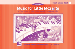 Music for Little Mozarts Flash Cards: A Piano Course to Bring Out the Music in Every Young Child (Level 1), Flash Cards