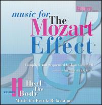 Music for the Mozart Effect, Vol. 2: Heal the Body Music for Rest & Relaxation - Various Artists