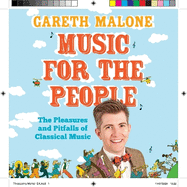 Music for the People: The Pleasures and Pitfalls of Classical Music