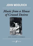Music from a House of Crossed Desires