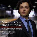 Music from the Suitcase: A Collection of Russian Miniatures