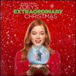 Music from Zoey's Extraordinary Christmas [Original Motion Picture Soundtrack]
