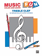 Music Fun Color and Learn: Treble Clef