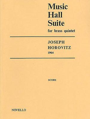 Music Hall Suite for Brass Quintet - Horovitz, Joseph (Composer)