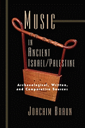 Music in Ancient Israel/Palestine: Archaeological, Written, and Comparative Sources