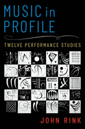 Music in Profile: Twelve Performance Studies