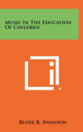 Music in the Education of Children
