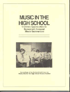 Music in the High School: Current Approaches to Secondary General Music Instruction