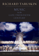 Music in the Late Twentieth Century: The Oxford History of Western Music
