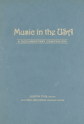 Music in the USA - Tick, Judith (Editor), and Beaudoin, Paul (Editor)