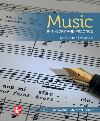 Music in Theory and Practice Volume 2 - Benward, Bruce, and Saker, Marilyn