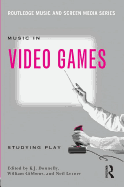 Music In Video Games: Studying Play