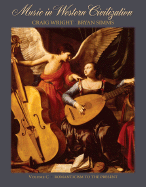 Music in Western Civilization, Volume C: Romanticism to the Present