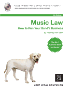 Music Law: How to Run Your Band's Business - Stim, Richard, Attorney