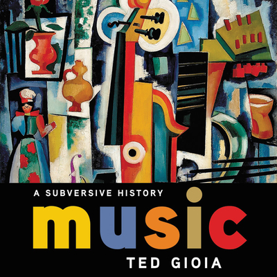 Music Lib/E: A Subversive History - Gioia, Ted, and Renell, Jamie (Read by)