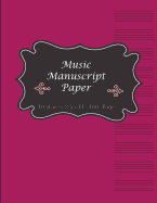 Music Manuscript Paper: Music Note Book Ideal for students and music lovers.- Large 8.5x11 Inch,100 Pages, 10 musical staves for writing NoteBook