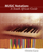 Music Notation: A South African Guide