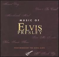 Music of Elvis Presley - Kool Kats