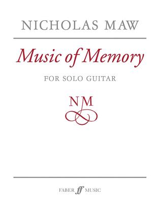 Music of Memory: Sheet - Maw, Nicholas (Composer)