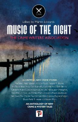 Music of the Night: from the Crime Writers' Association - Edwards, Martin (Editor)