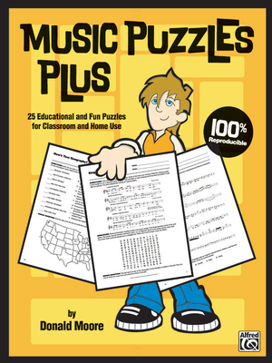 Music Puzzles Plus: 25 Educational and Fun Puzzles for Classroom and Home Use - Moore, Donald