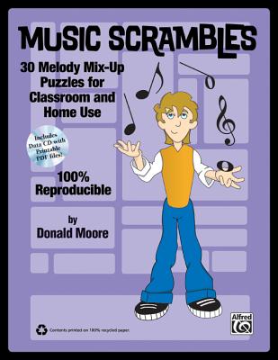 Music Scrambles: 30 Melody Mix-Up Puzzles for Classroom and Home Use, Book & Data CD - Moore, Donald