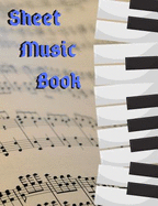 Music Sheet Book: 8.5inx11in 100 Pages