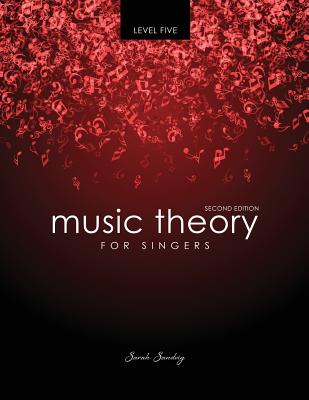 Music Theory for Singers Level 5 - Sandvig