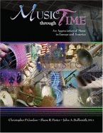 Music Through Time: An Appreciation of Music in Europe and America - Gordon, Christopher P, and Porter, Shane, and Stallsmith, John A