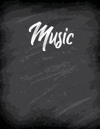 Music: Treble Clef and Bass Clef Empty 12 Staff Book; Blank Piano Sheets; Manuscript Sheets Notation Paper for Composing for Musicians, Teachers, Students, & Songwriting