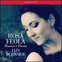 Musica e Poesia - Iain Burnside (piano); Rosa Feola (soprano)