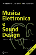 Musica Elettronica E Sound Design - Teoria E Pratica Con Max E Msp - Volume 1 (Seconda Edizione)