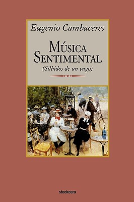 Musica sentimental - Cambaceres, Eugenio