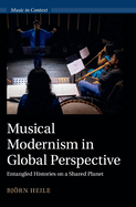 Musical Modernism in Global Perspective