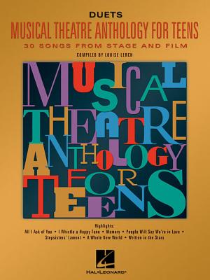 Musical Theatre Anthology for Teens: Duets Edition - Lerch, Louise