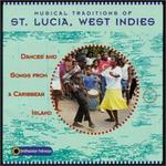 Musical Traditions of St. Lucia, West Indies: Dances and Songs from a Caribbean Island