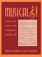 Musicals!: Directing School and Community Theatre