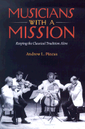 Musicians with a Mission: Keeping the Classical Tradition Alive