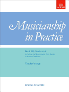 Musicianship in Practice, Book III, Grades 6-8: Teacher'S & Pupil's Copies Combined