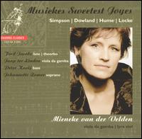 Musickes Sweetest Joyes  - Fred Jacobs (lute); Fred Jacobs (theorbo); Jaap ter Linden (viola da gamba); Johannette Zomer (soprano);...