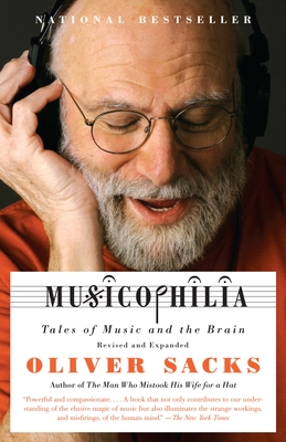 Musicophilia: Tales of Music and the Brain - Sacks, Oliver