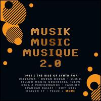 Musik Music Musique 2.0: The Rise of Synth Pop 1981 - Various Artists