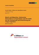 Musik und Migration. Italienische Einwanderer in Argentinien und ihre Rolle bei der Entstehung und Entwicklung des Tango Argentino