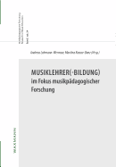 Musiklehrer(-Bildung) im Fokus musikpdagogischer Forschung