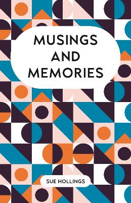 Musings and Memories - Hollings, Sue