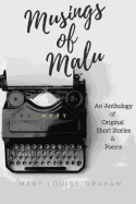Musings Of Malu: An Anthology of Short Stories & Poems
