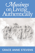 Musings on Living Authentically