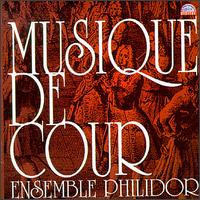 Musique De Cour - Ensemble Philidor